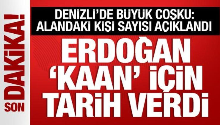 Cumhurbaşkanı Erdoğan ‘KAAN’ için tarih verdi