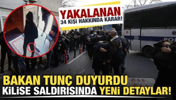 Kilise saldırısında flaş gelişme! Bakan Tunç duyurdu: 25 tutuklama