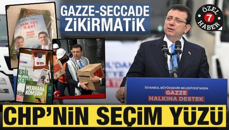 Gazze-Seccade-Zikirmatik! CHP seçim yüzünü döndü