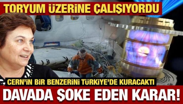 Toryum üzerine çalışıyorlardı: Uçak kazası davasında şoke eden karar!