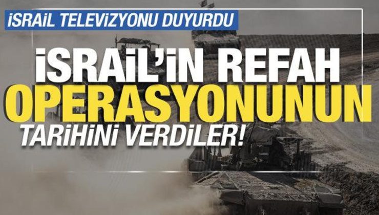 İsrail resmi televizyonu: “İsrail ordusu Refah’a çok yakında girmeye hazırlanıyor”