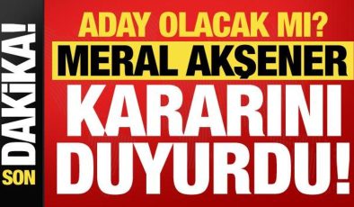 Son dakika: Meral Akşener sürpriz kararı duyurdu! Aday olacak mı?