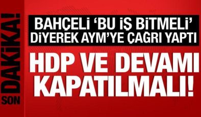 Bahçeli: HDP ve devamı kapatılmalıdır!