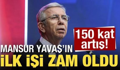 Mansur Yavaş’ın ilk işi zam oldu! 150 kat artış