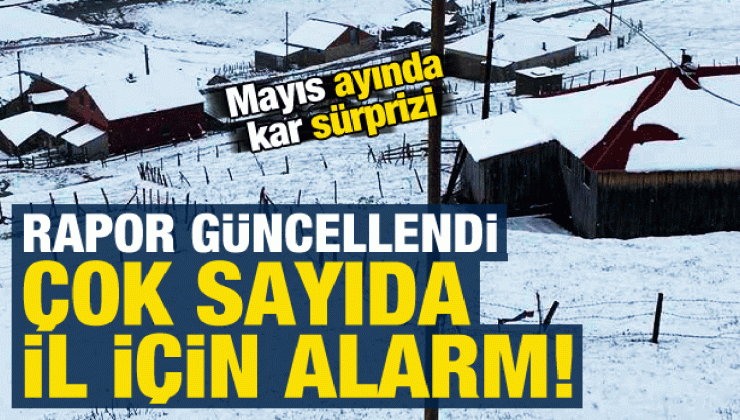 Son dakika: Meteoroloji uyardı, mayıs ayında çok sayıda il için kar alarmı verildi!