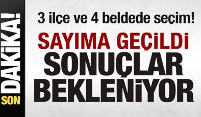 3 ilçe ve 4 beldede seçim! Oy sayımına geçildi Sonuçlar bekleniyor