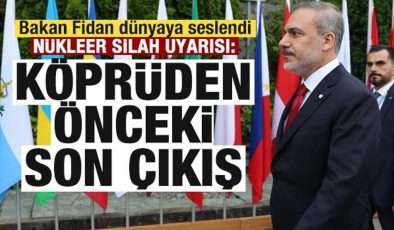 Bakan Fidan dünyaya seslendi! Nükleer silah uyarısı: Köprüden önce son çıkış olabilir