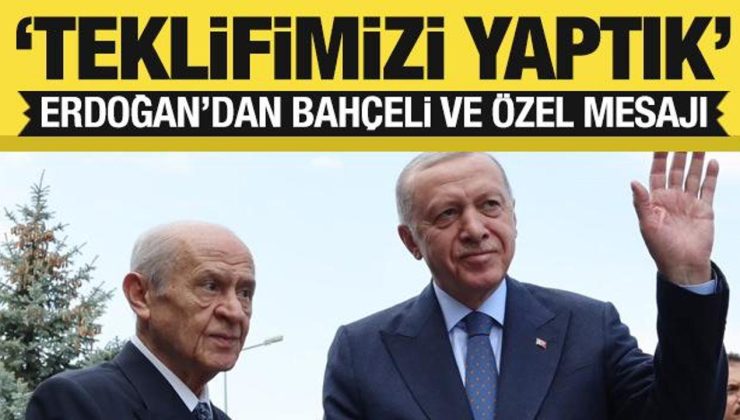 Erdoğan’dan Bahçeli ve Özel açıklaması: Teklifimizi yaptık!