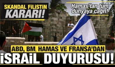 ABD, BM, Hamas ve Fransa’dan son dakika İsrail duyurusu! Skandal Filistin kararı