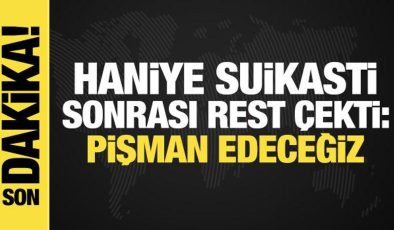 Haniye suikasti sonrası dünyadan peş peşe açıklamalar: Pişman edeceğiz