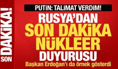 Putin’den son dakika nükleer duyurusu: Talimat verdim! Erdoğan’ı da örnek gösterdi