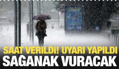 Saat verildi! Uyarı yapıldı: Sağanak vuracak